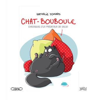 Image de l'objet « CHAT-BOUBOULE : TOME 1 - CHRONIQUES D'UN PREDATEUR DE SALON »