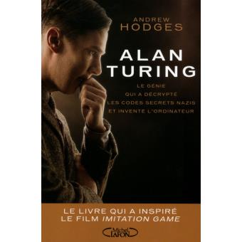 Image de l'objet « ALAN TURING . LE GENIE QUI A DECRIPTE LES CODES SECRETS NAZIS ET INVENTE L'ORDIN »