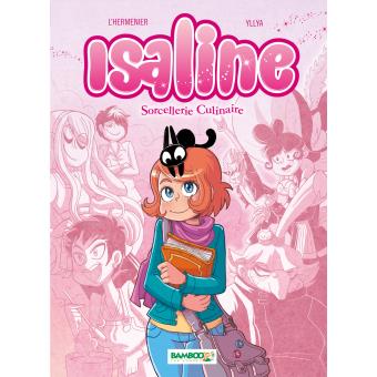 Image de l'objet « ISALINE : TOME 1 - SORCELLERIE CULINAIRE »