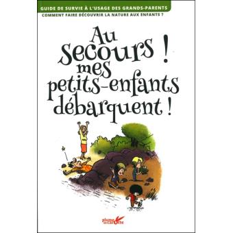 Image de l'objet « AU SECOURS ! MES PETITS-ENFANTS DEBARQUENT ! »