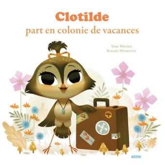 Image de l'objet « CLOTILDE PART EN COLONIE DE VACANCES »