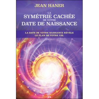 Image de l'objet « SYMETRIE CACHEE DE VOTRE DATE DE NAISSANCE (LA) »