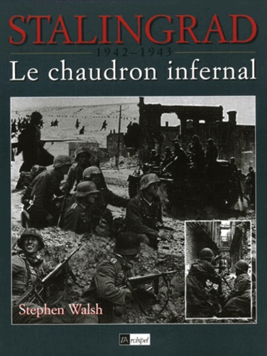 Image de l'objet « STALINGRAD 1942/1943 / LE CHAUDRON INFERNAL »