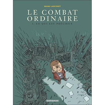 Image de l'objet « COMBAT ORDINAIRE (LE) : TOME 3 - CE QUI EST PRECIEUX »