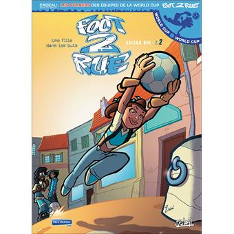 Image de l'objet « FOOT 2 RUE : TOME 2 - UNE FILLE DANS LES BUTS »