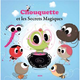 Image de l'objet « CHOUQUETTE ET LES SECRETS MAGIQUES »