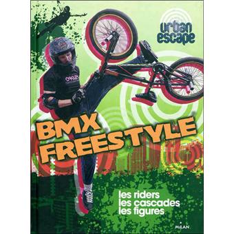 Image de l'objet « BMX FREESTYLE / LES RIDERS, LES CASCADES, LES FIGURES »