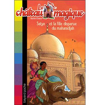 Image de l'objet « CHATEAU MAGIQUE (LE) TOME 9 / SATYA ET LA FILLE DISPARUE DU MAHARADJAH »