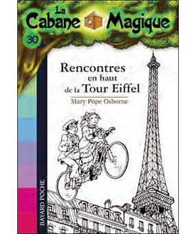 Image de l'objet « CABANE MAGIQUE (LA) TOME 30 / RENCONTRES EN HAUT DE LA TOUR EIFEL »