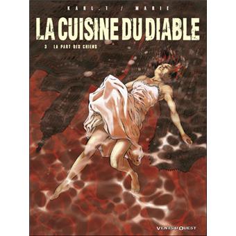 Image de l'objet « CUISINE DU DIABLE (LA) : TOME 3 - LA PART DES CHIENS »