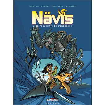 Image de l'objet « NAVIS : TOME 4 - IL VOUS RESTE DE L'ENERGIE ? »