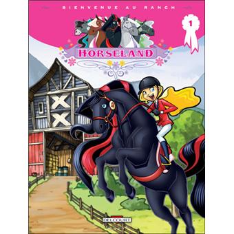 Image de l'objet « HORSELAND : TOME 1 - BIENVENUE AU RANCH »