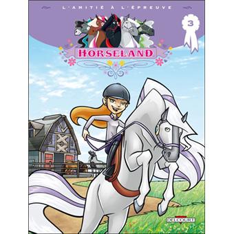 Image de l'objet « HORSELAND : TOME 3 - L'AMITIE A L'EPREUVE »