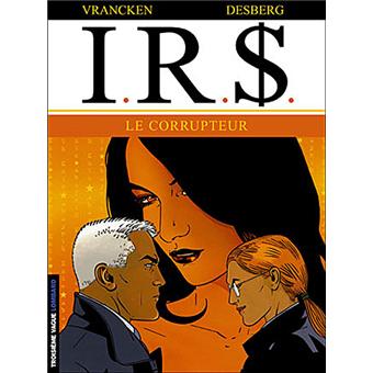 Image de l'objet « I.R.S. : TOME 6 - LE CORRUPTEUR »