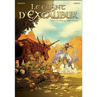 Image de l'objet « CHANT D'EXCALIBUR (LE) : TOME 2 - LE SIDHE AUX MILLE CHARMES »