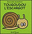 Image de l'objet « TOUGOUDOU L'ESCARGOT »