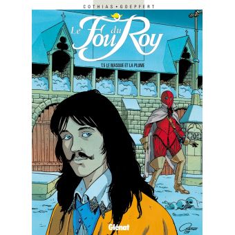 Image de l'objet « FOU DU ROY (LE) : TOME 5 / LE MASQUE ET LA PLUME »