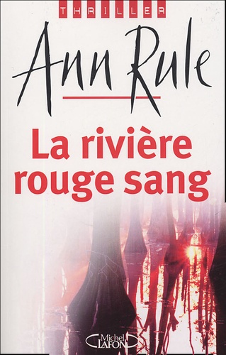 Image de l'objet « RIVIERE ROUGE SANG (LA) »