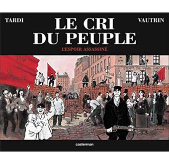 Image de l'objet « CRI DU PEUPLE (LE) : TOME 2 - L'ESPOIR ASSASSINE »