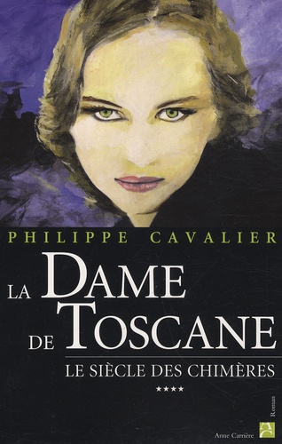 Image de l'objet « SIECLE DES CHIMERES (LE) TOME 4 / LA DAME DE TOSCANE »