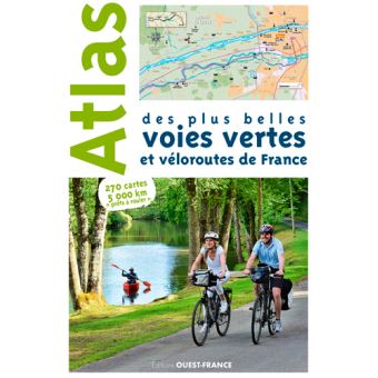 Image de l'objet « ATLAS DES PLUS BELLES VOIES VERTES ET VELOROUTES DE FRANCE »