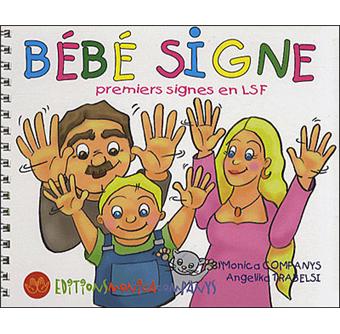 Image de l'objet « BEBE SIGNE . PREMIERS SIGNES EN LSF »