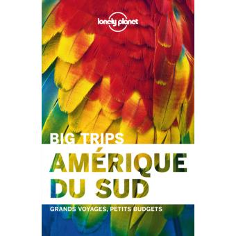 Image de l'objet « BIG TRIPS AMERIQUE DU SUD . GRANDS VOYAGES, PETITS BUDGETS »