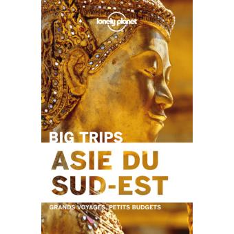 Image de l'objet « BIG TRIPS ASIE SUD-EST . GRANDS VOYAGES, PETITS BUDGETS »