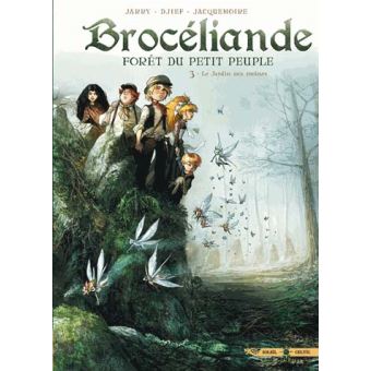 Image de l'objet « BROCELIANDE FORET DU PETIT PEUPLE TOME 3 / LE JARDIN AUX MOINES »