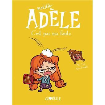 Image de l'objet « MORTELLE ADELE TOME 3 / C'EST PAS MA FAUTE ! »