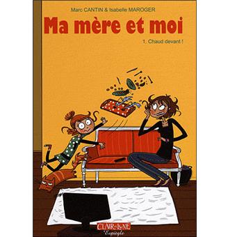 Image de l'objet « MA MERE ET MOI : TOME 1 - CHAUD DEVANT ! »