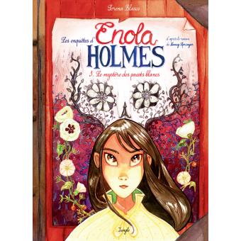 Image de l'objet « ENQUETES D'ENOLA HOLMES (LES) : TOME 3 - LE MYSTERE DES PAVOT BLANCS »