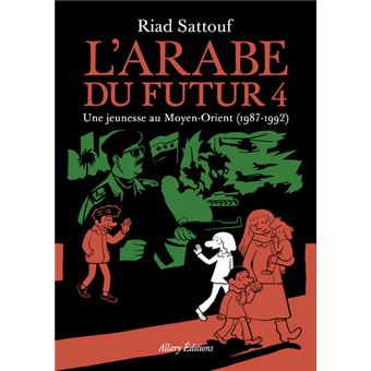 Image de l'objet « ARABE DU FUTUR (L') TOME 4 / UNE JEUNESSE AU MOYEN-ORIENT (1987-1992) »