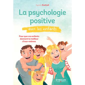 Image de l'objet « PSYCHOLOGIE POSITIVE AVEC LES ENFANTS (LA) »