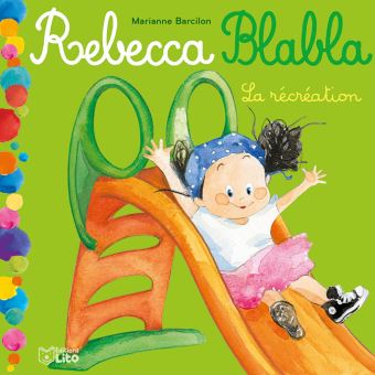 Image de l'objet « REBECCA BLABLA TOME 6 / LA RECREATION »