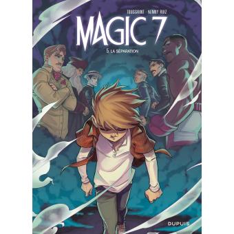 Image de l'objet « MAGIC 7 TOME 5 / LA SEPARATION »