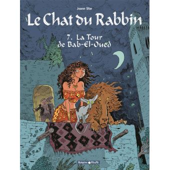 Image de l'objet « CHAT DU RABBIN (LE) : TOME  7 - LA TOUR DE BAB-EL-OUED »