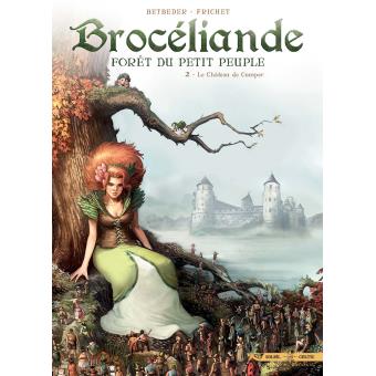 Image de l'objet « BROCELIANDE FORET DU PETIT PEUPLE : TOME 2 - LE CHATEAU DE COMPRER »