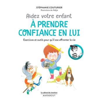 Image de l'objet « AIDEZ VOTRE ENFANT A PRENDRE CONFIANCE EN LUI »