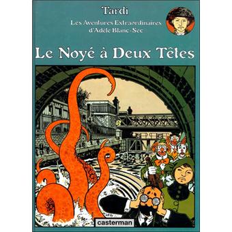 Image de l'objet « ADELE BLANC-SEC : TOME 6 - LE NOYE A DEUX TETES »