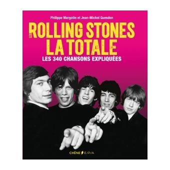 Image de l'objet « ROLLING STONES  LA TOTALE . LES 340 CHANSONS EXPLIQUEES »