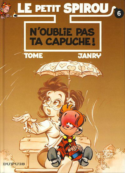 Image de l'objet « PETIT SPIROU (LE) : TOME 6 - N'OUBLIE PAS TA CAPUCHE »