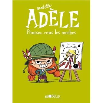 Image de l'objet « MORTELLE ADELE TOME 5 / POUSSEZ-VOUS LES MOCHES ! »