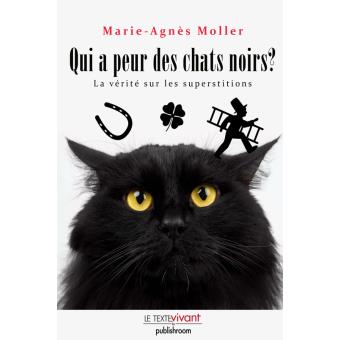 Image de l'objet « QUI A PEUR DES CHATS NOIRS ? LA VERITE SUR LES SUPERSTITIONS »