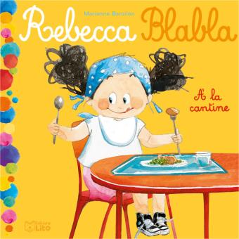 Image de l'objet « REBECCA BLABLA TOME 2 / A LA CANTINE »