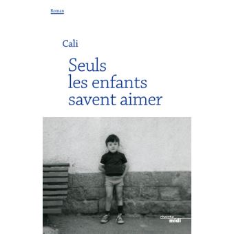 Image de l'objet « SEULS LES ENFANTS SAVENT AIMER »