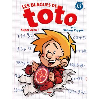 Image de l'objet « BLAGUES DE TOTO (LES) : TOME 13 - SUPER ZERO ! »