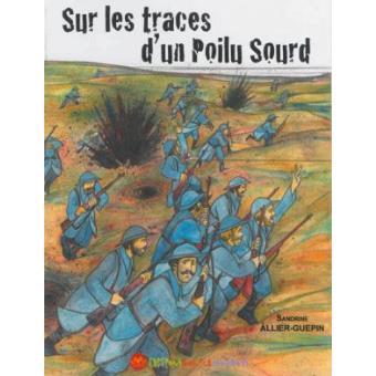 Image de l'objet « SUR LES TRACES D'UN POILU SOURD »