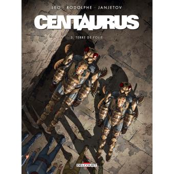 Image de l'objet « CENTAURUS / EPISODE 3 - TERRE DE FOLIE »