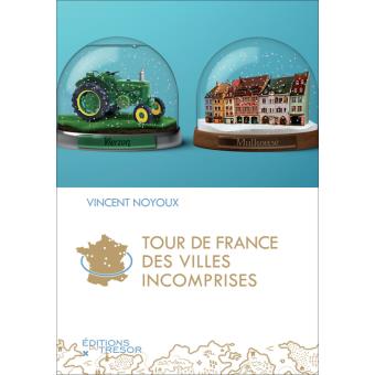 Image de l'objet « TOUR DE FRANCE DES VILLES INCOMPRISES »